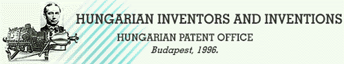 Hungarian Inventors and Inventions